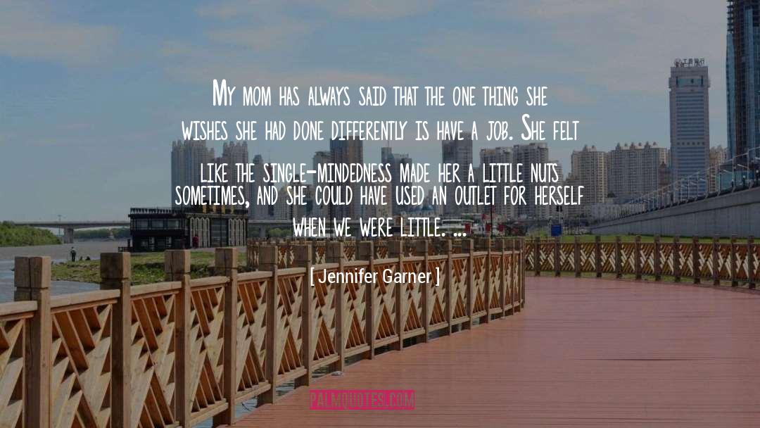 Keyshia Cole Mom quotes by Jennifer Garner