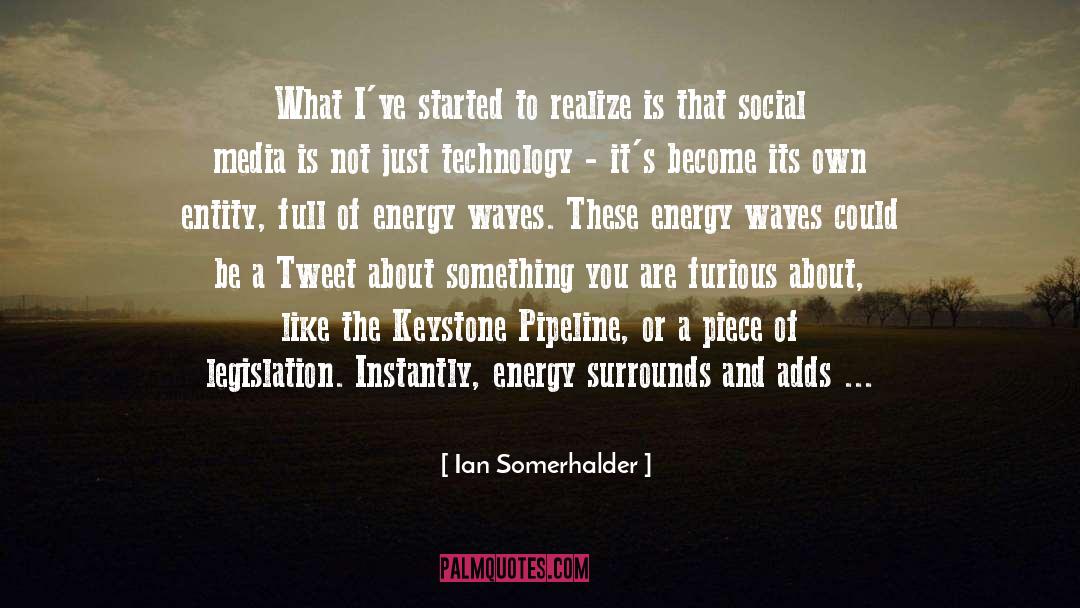 Keystone Pipeline quotes by Ian Somerhalder