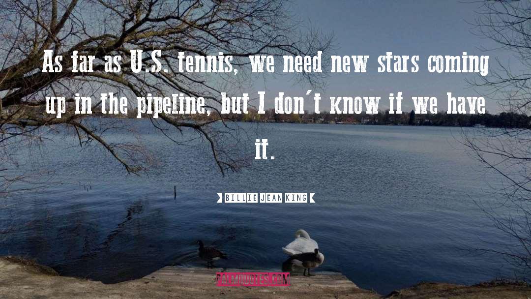 Keystone Pipeline quotes by Billie Jean King