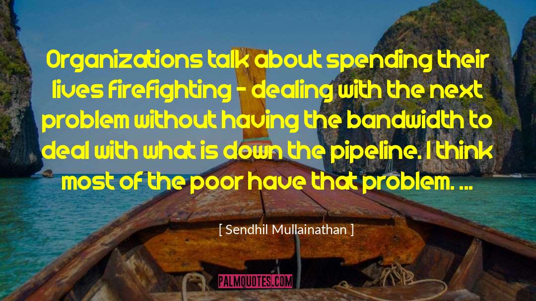 Keystone Pipeline quotes by Sendhil Mullainathan