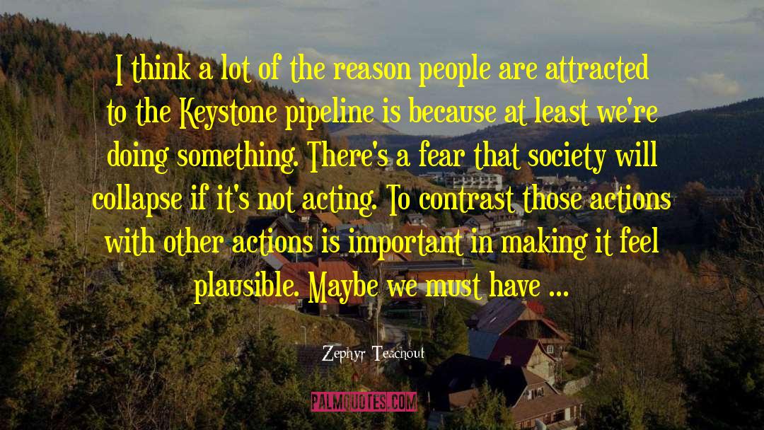 Keystone Pipeline quotes by Zephyr Teachout