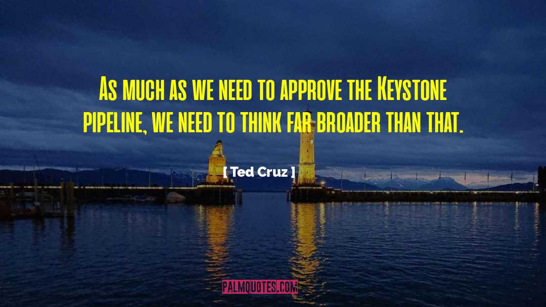 Keystone quotes by Ted Cruz