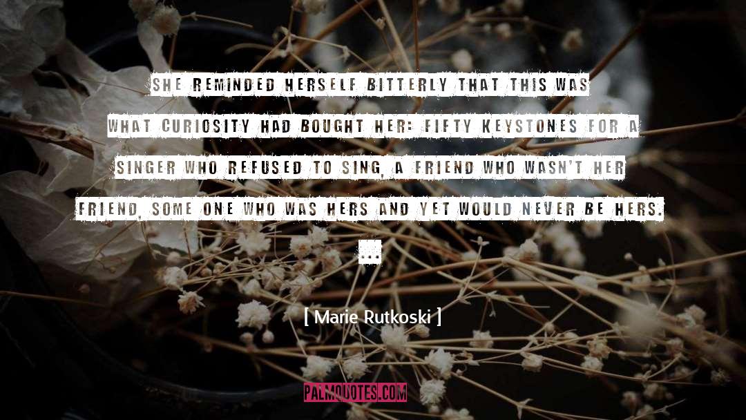 Keystones quotes by Marie Rutkoski