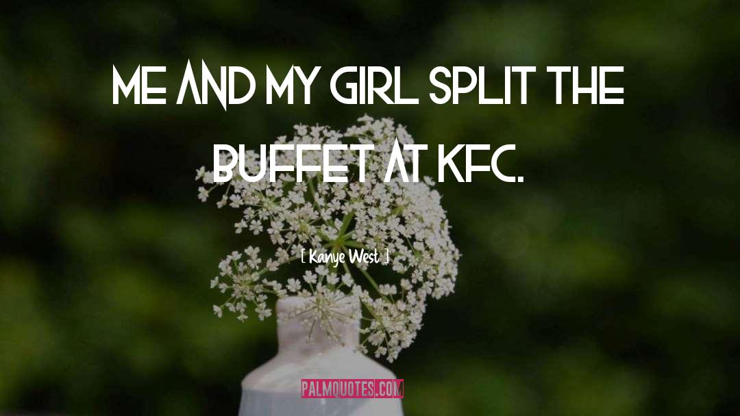 Kfc quotes by Kanye West