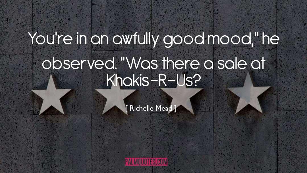 Khakis quotes by Richelle Mead