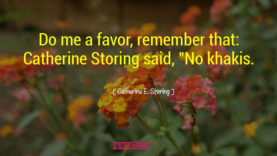 Khakis quotes by Catherine E. Storing