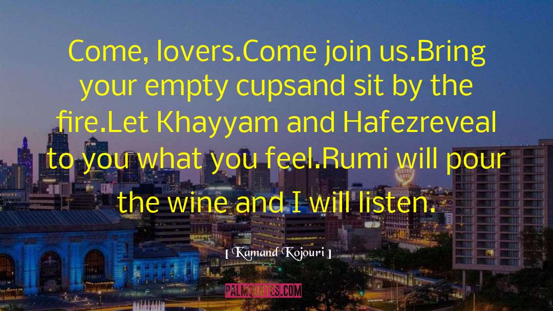 Khayyam quotes by Kamand Kojouri