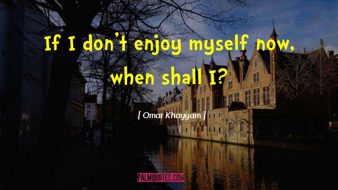 Khayyam quotes by Omar Khayyam