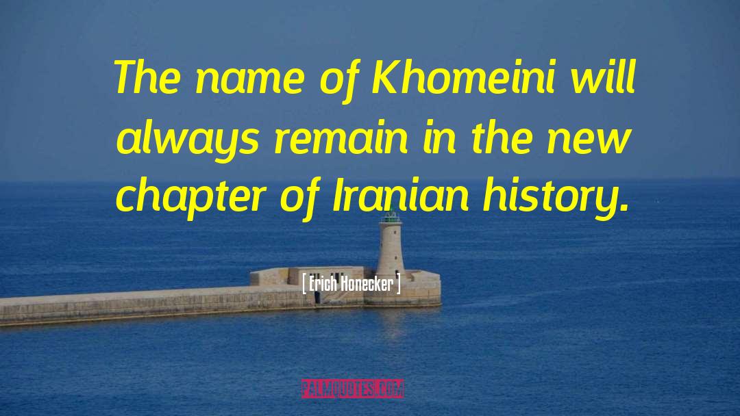 Khomeini quotes by Erich Honecker