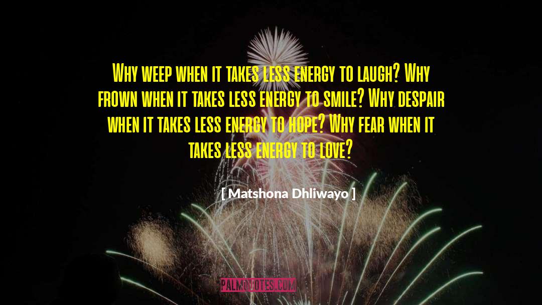Ki Energy quotes by Matshona Dhliwayo