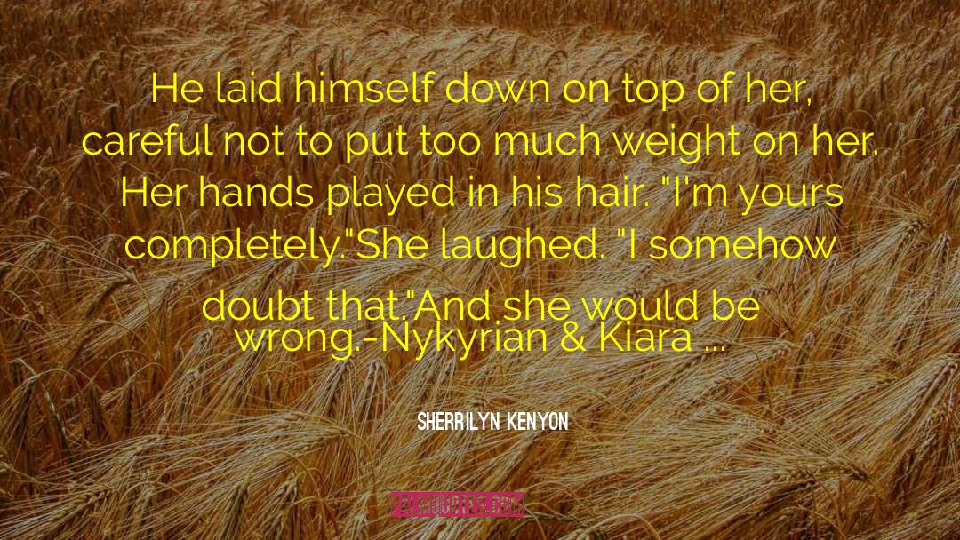 Kiara quotes by Sherrilyn Kenyon