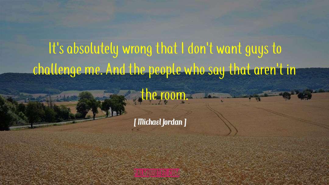 Kibbutzim In The Jordan quotes by Michael Jordan