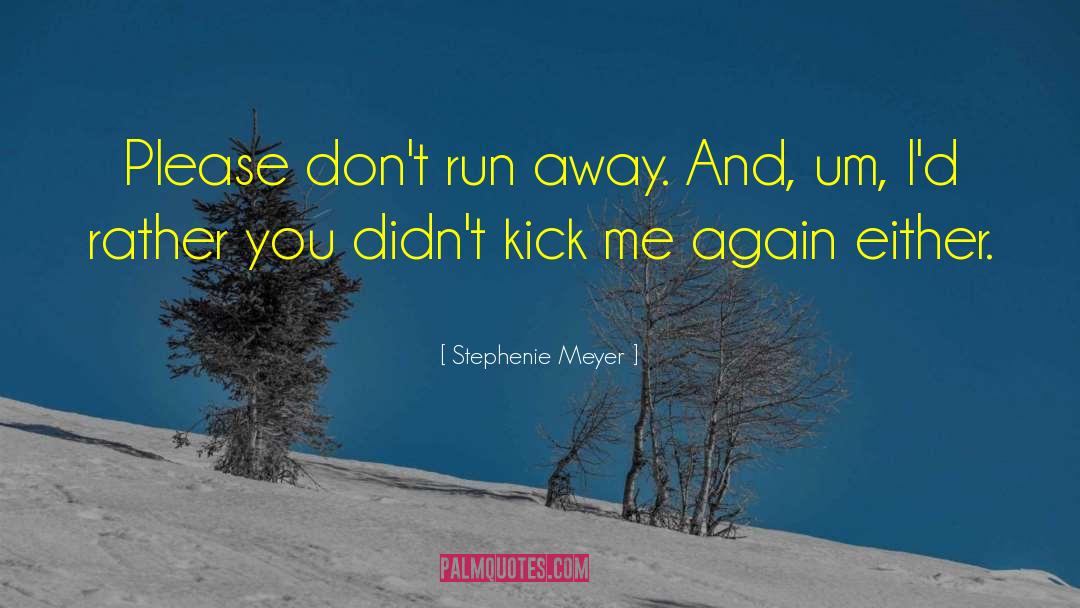 Kick Me quotes by Stephenie Meyer