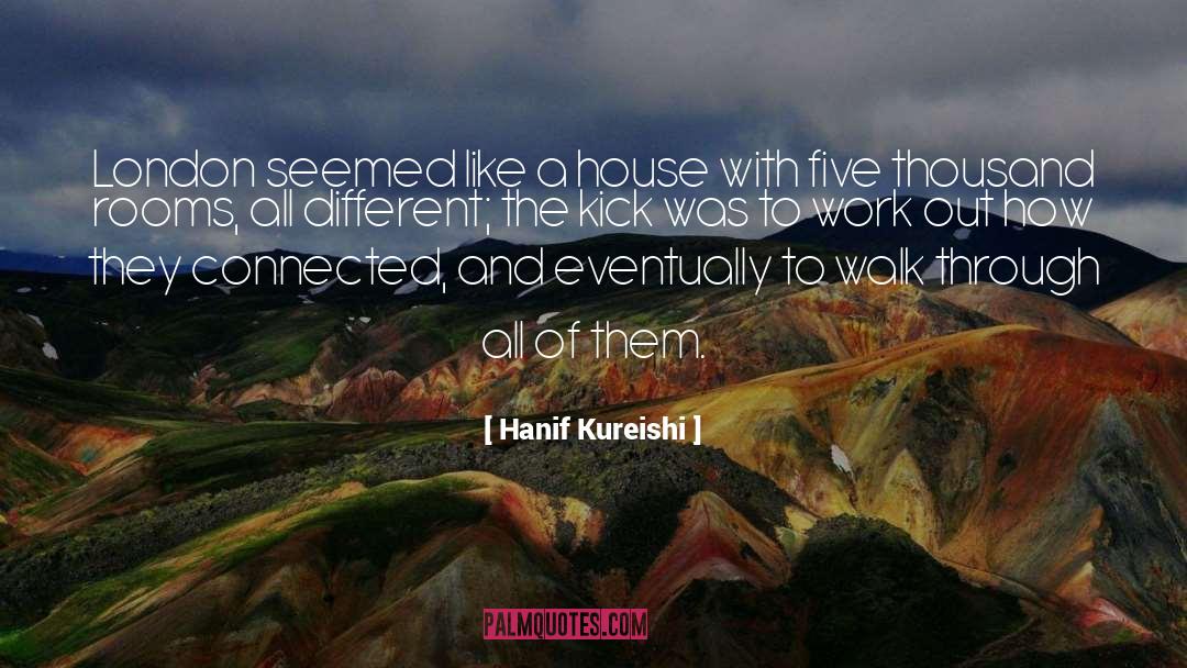 Kick Me quotes by Hanif Kureishi