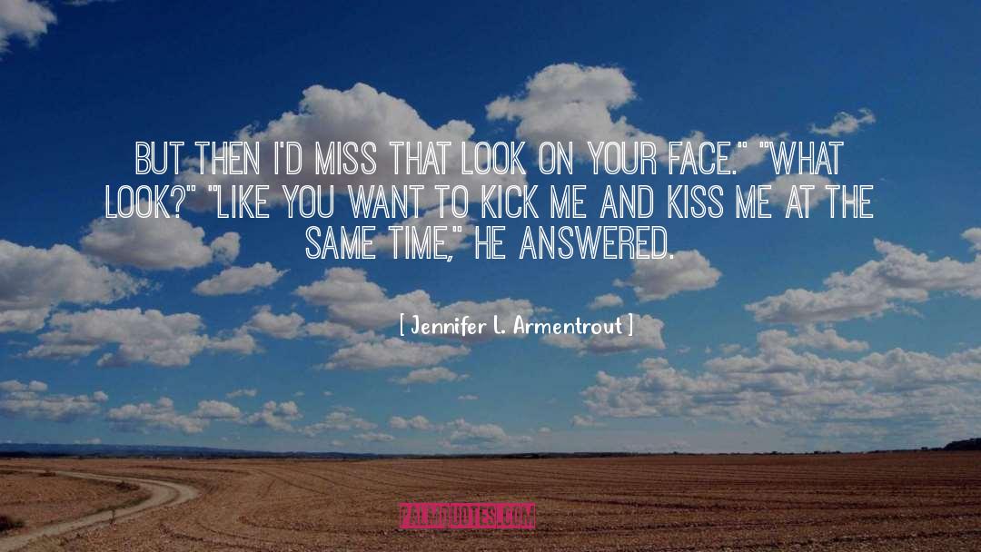 Kick Me quotes by Jennifer L. Armentrout