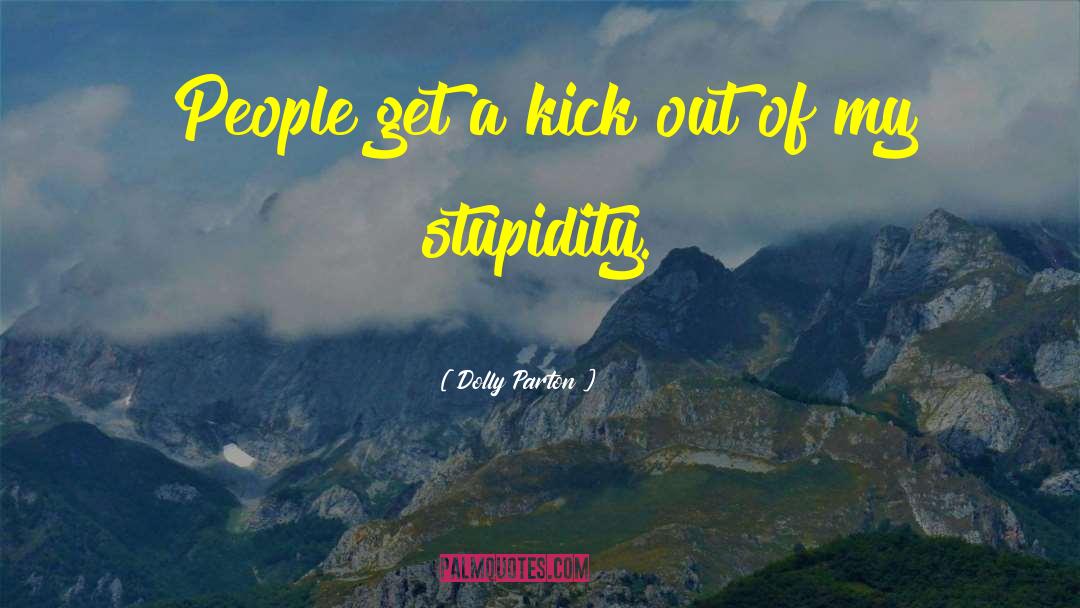 Kick Out quotes by Dolly Parton