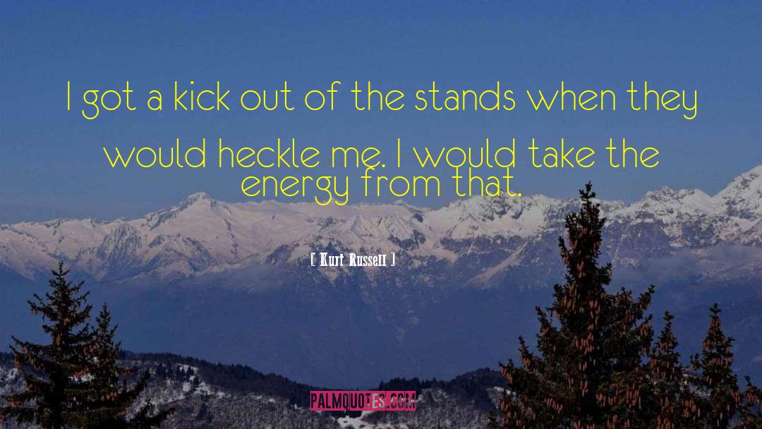 Kick Out quotes by Kurt Russell