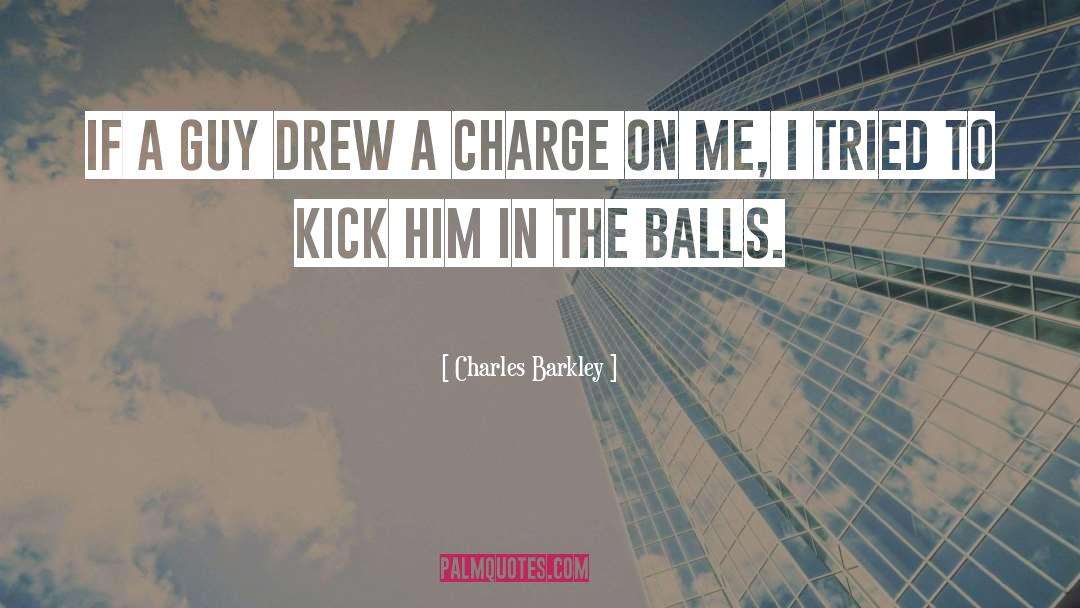 Kick quotes by Charles Barkley