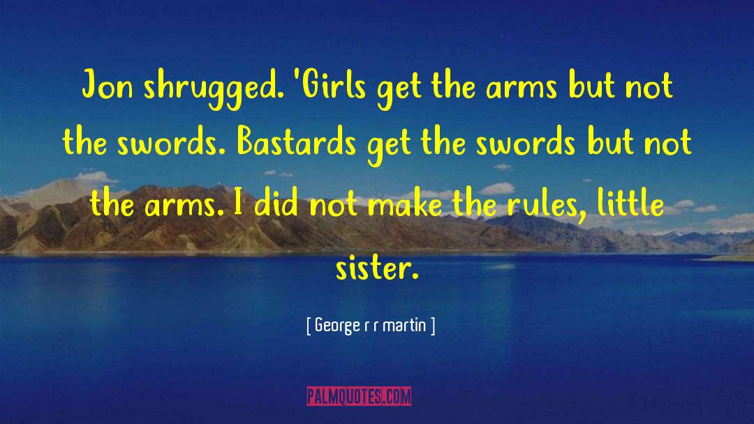 Kickass Girls quotes by George R R Martin