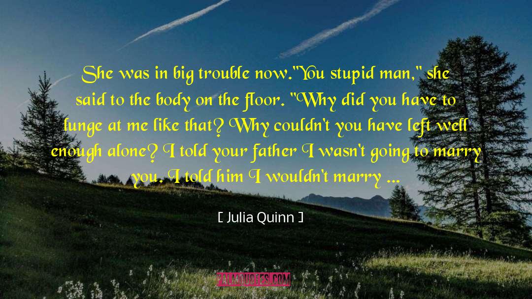 Kickass Heroine quotes by Julia Quinn