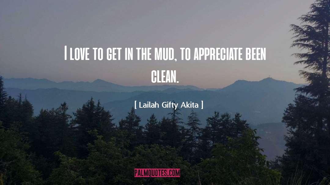 Kickin Up Mud quotes by Lailah Gifty Akita