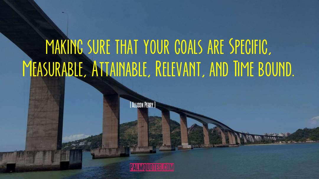 Kicking Goals quotes by Allison Perry