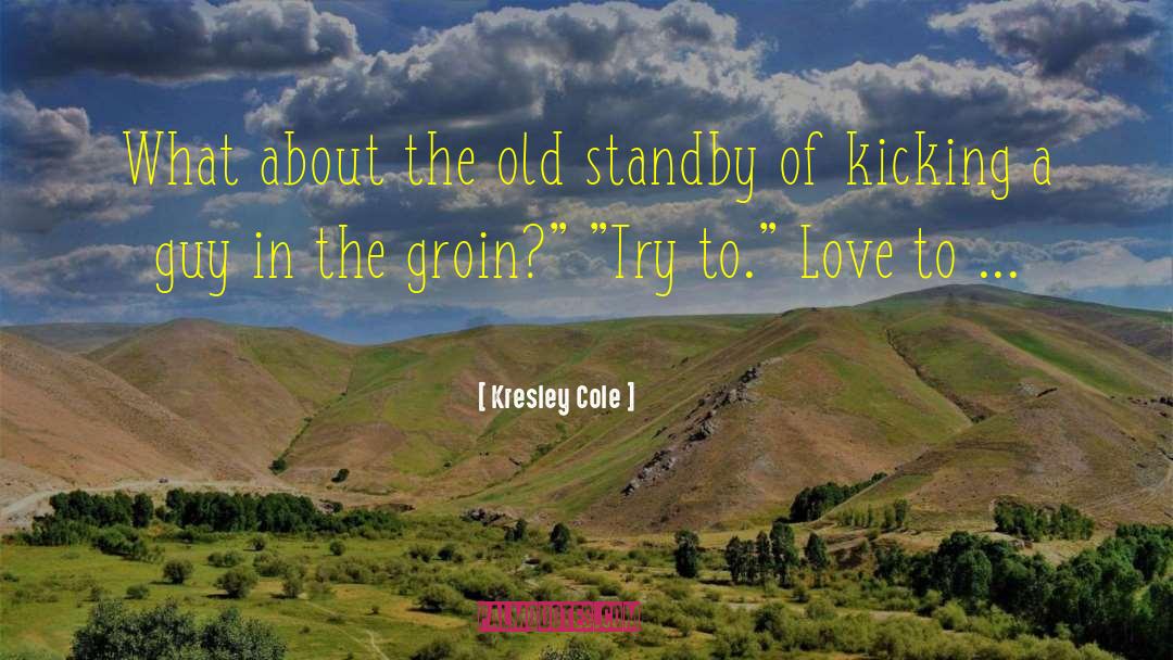 Kicking It quotes by Kresley Cole