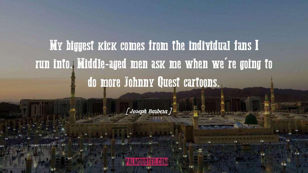Kicks quotes by Joseph Barbera