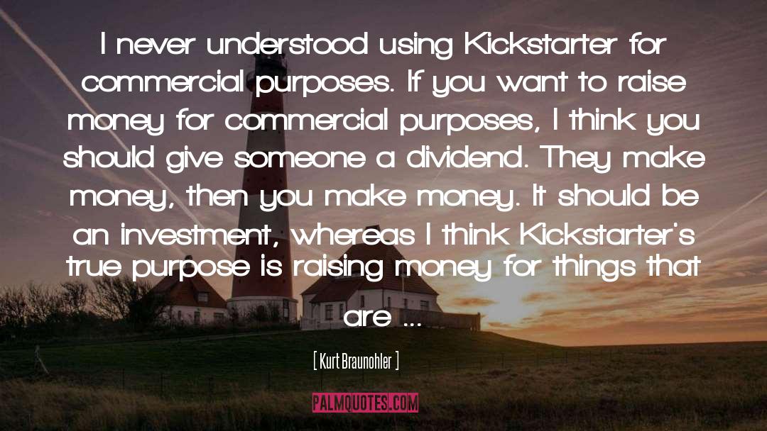 Kickstarter quotes by Kurt Braunohler