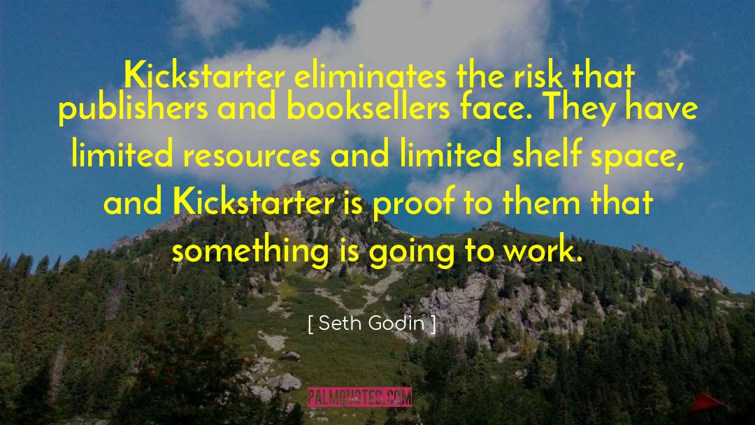 Kickstarter quotes by Seth Godin