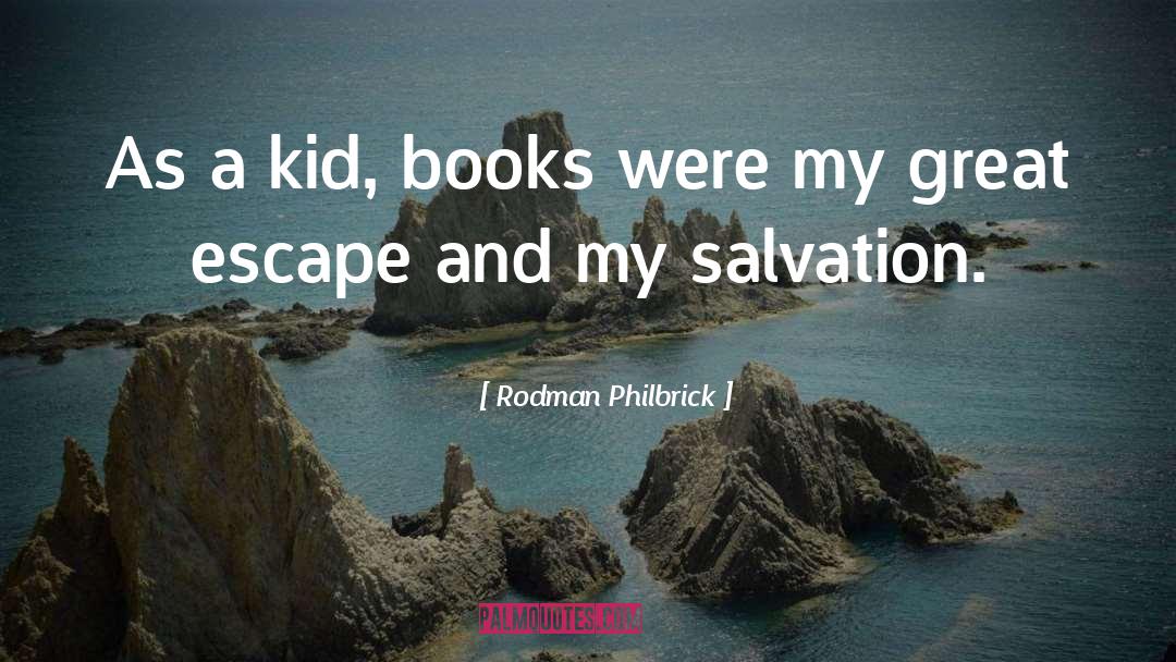 Kid Books quotes by Rodman Philbrick