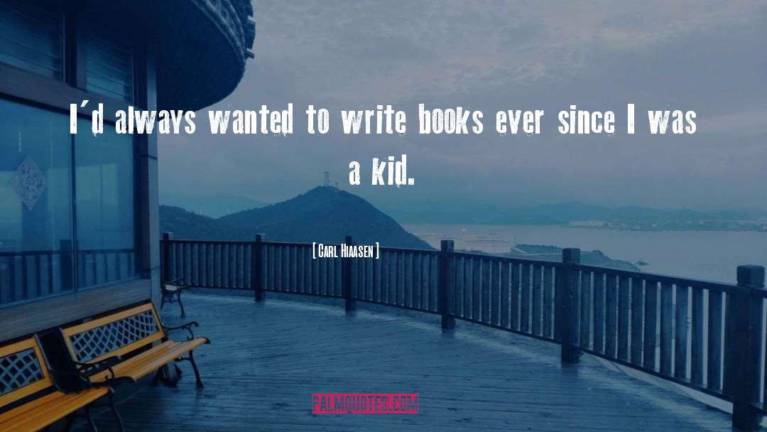 Kid Books quotes by Carl Hiaasen