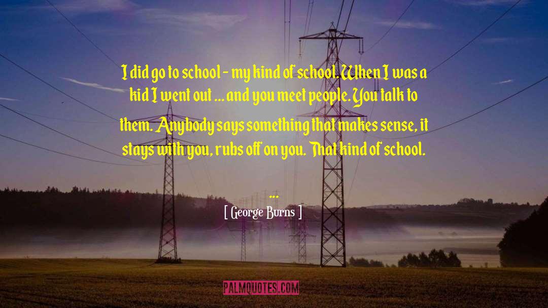 Kid Lit quotes by George Burns