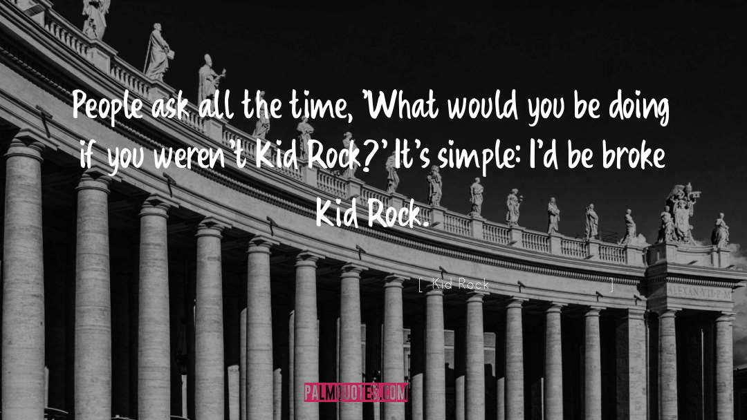 Kid Snuggle quotes by Kid Rock