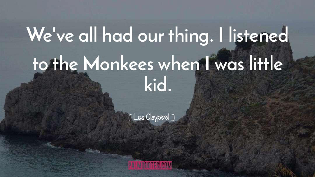 Kid Snuggle quotes by Les Claypool