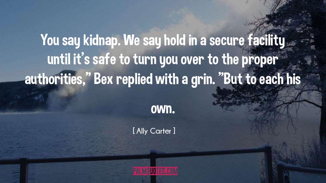 Kidnap quotes by Ally Carter