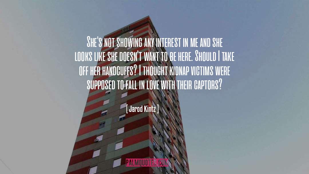 Kidnap quotes by Jarod Kintz