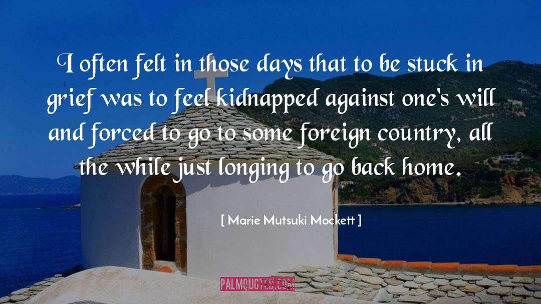 Kidnapped quotes by Marie Mutsuki Mockett