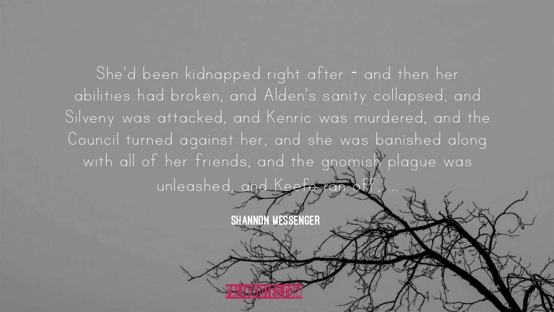 Kidnapped quotes by Shannon Messenger
