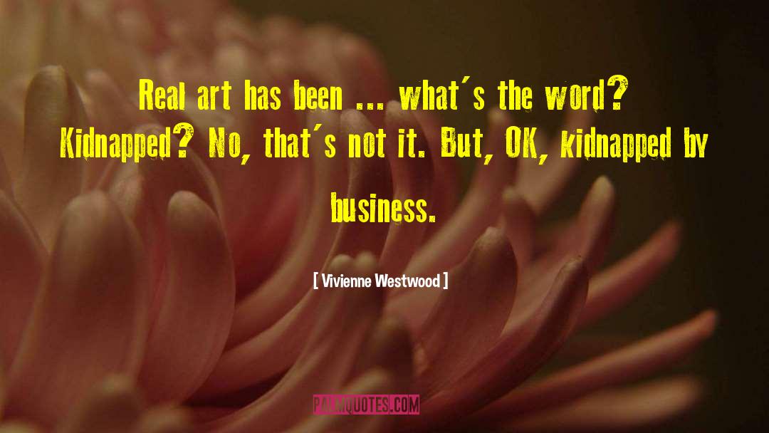 Kidnapped quotes by Vivienne Westwood