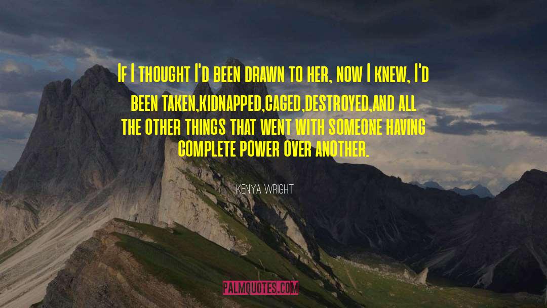 Kidnapped quotes by Kenya Wright