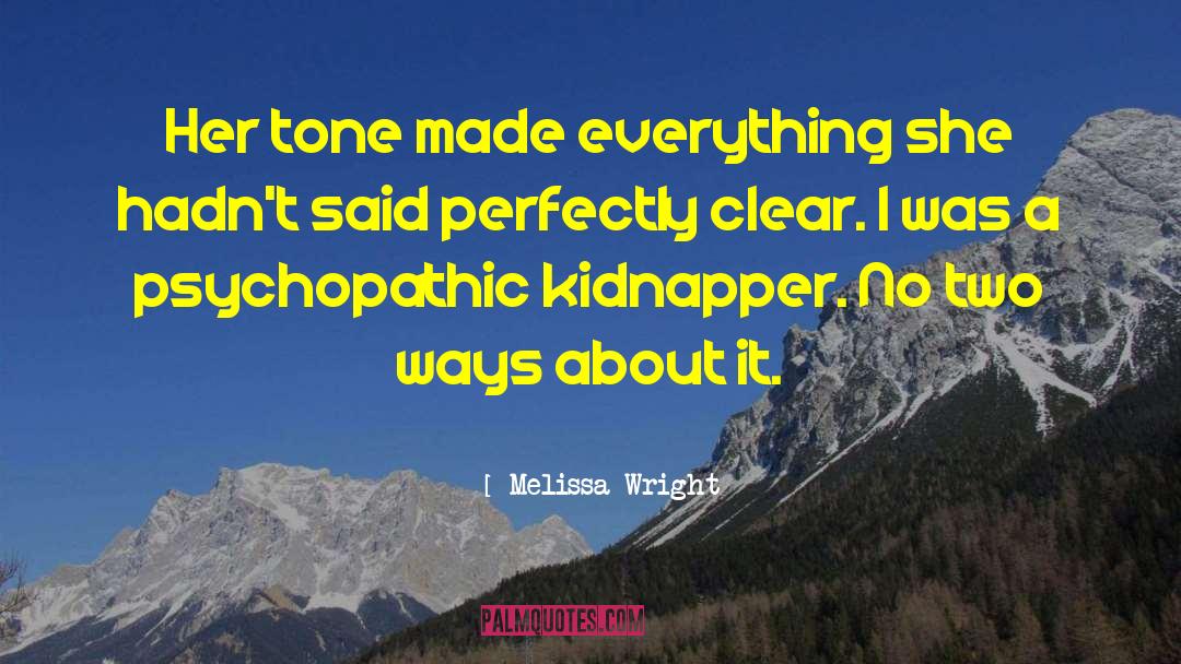 Kidnapper quotes by Melissa Wright