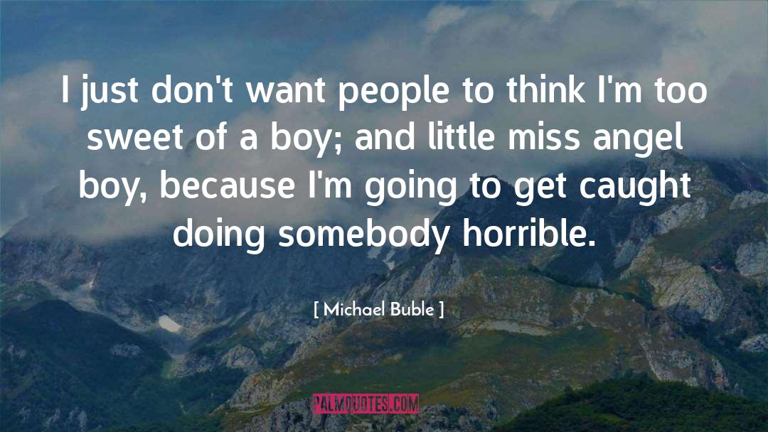 Kidnappers Caught quotes by Michael Buble
