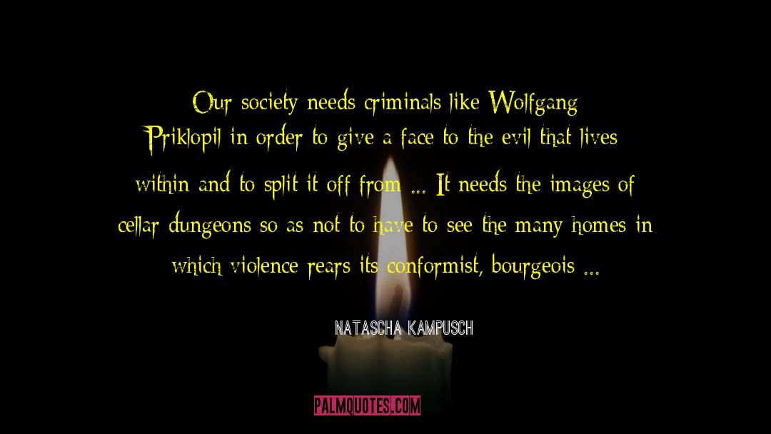 Kidnappers quotes by Natascha Kampusch