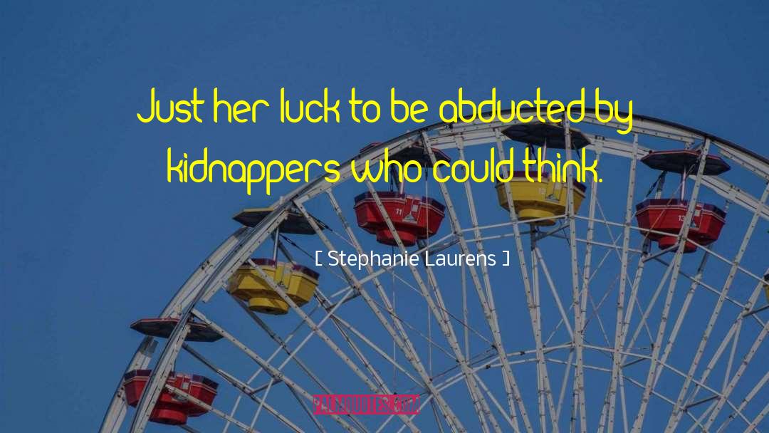 Kidnappers quotes by Stephanie Laurens