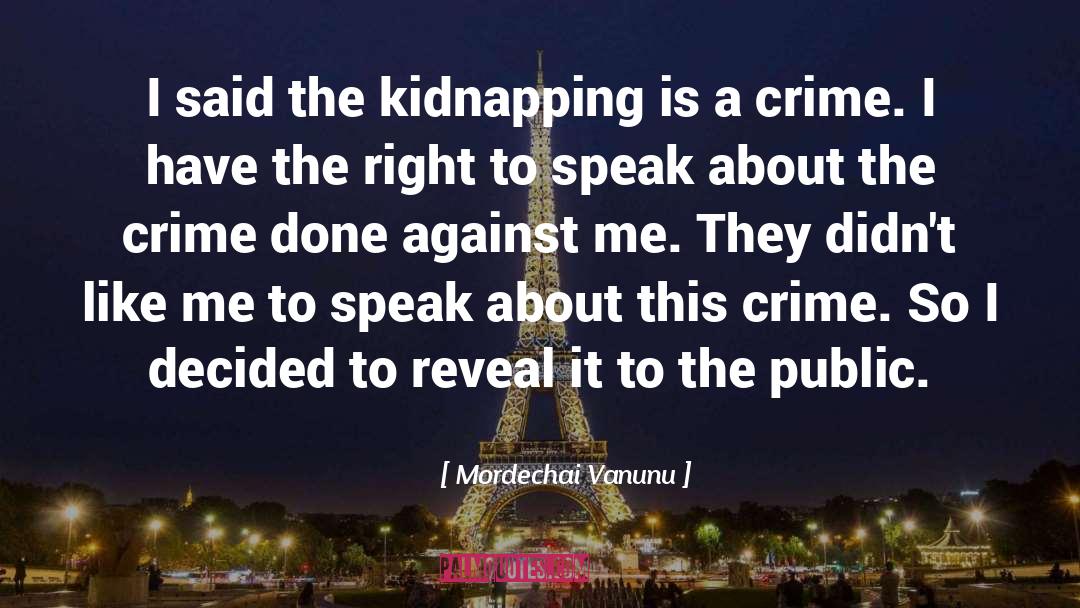 Kidnapping quotes by Mordechai Vanunu