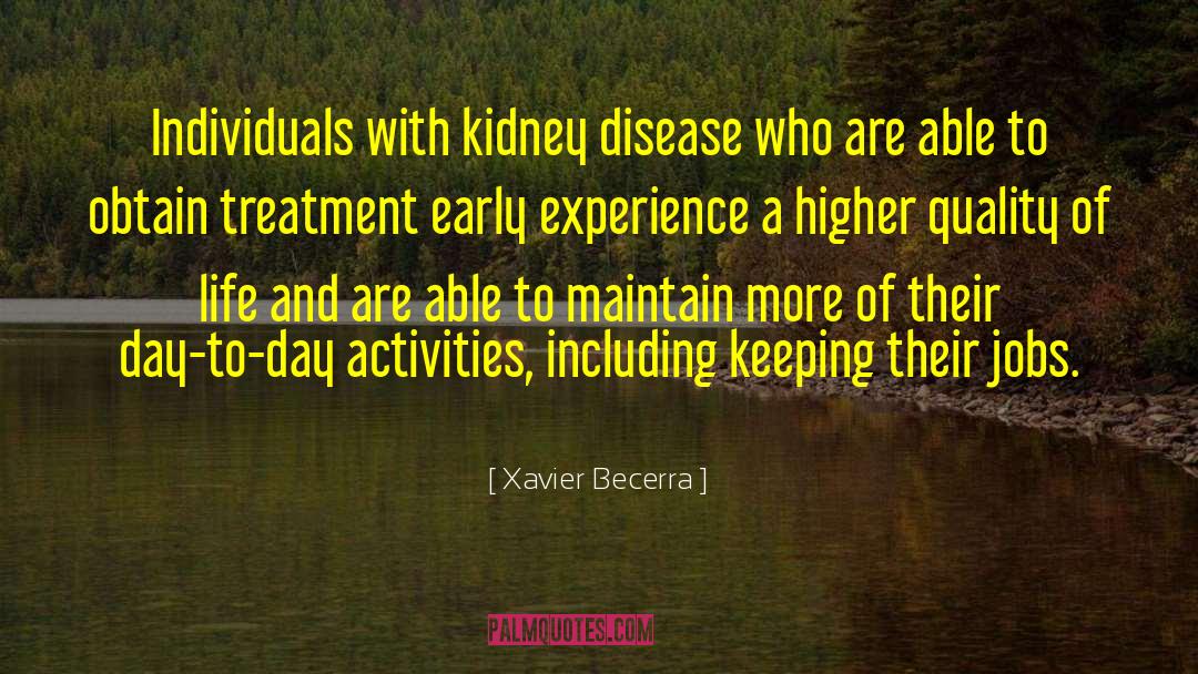 Kidney Disease quotes by Xavier Becerra