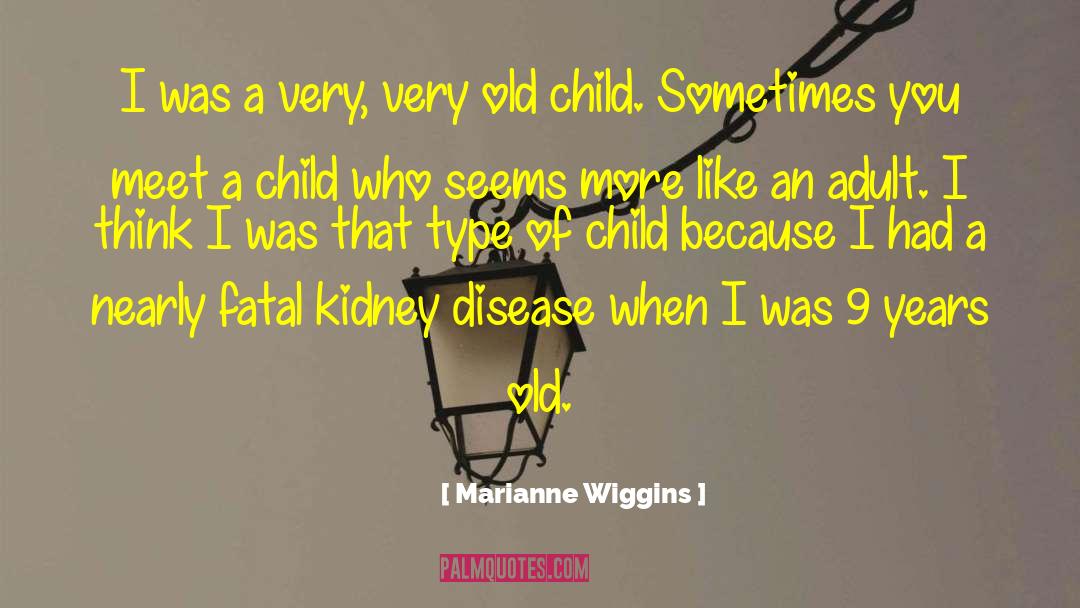 Kidney Disease quotes by Marianne Wiggins