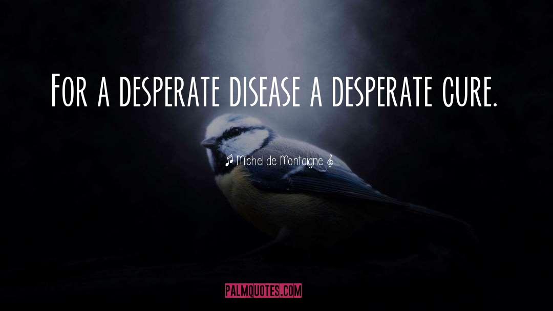 Kidney Disease quotes by Michel De Montaigne