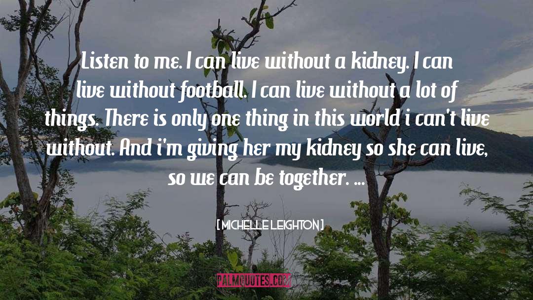 Kidney quotes by Michelle Leighton